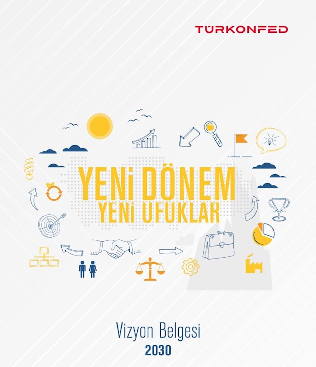 Yeni Dönem Yeni Ufuklar Vizyon Belgesi