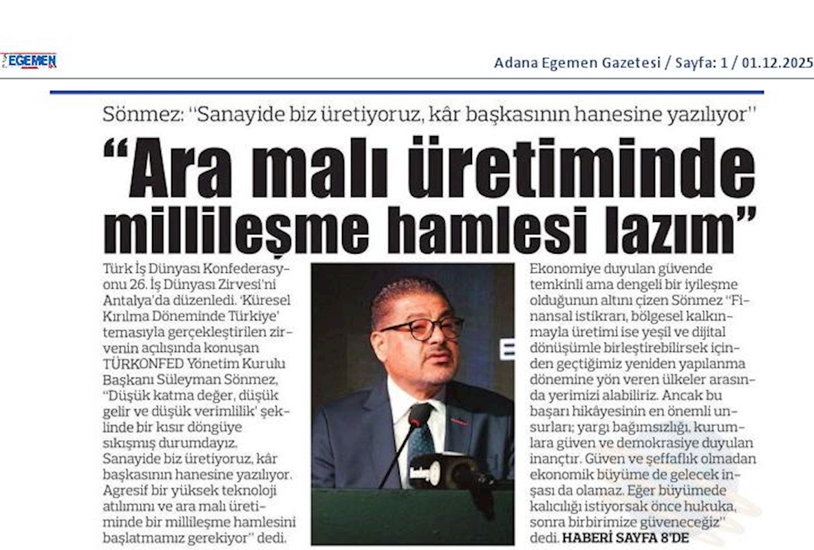 TÜRKONFED Başkani Suleyman Sönmez Sanayide Biz Üretiyoruz Kar Baskasinin Hanesine Yaziliyor - 20