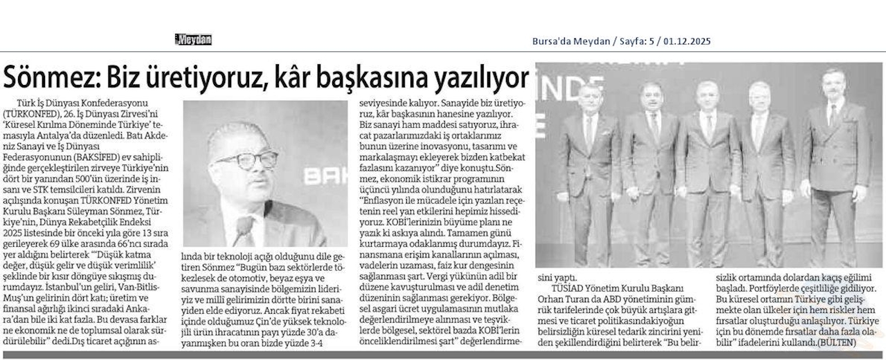 TÜRKONFED Başkani Suleyman Sönmez Sanayide Biz Üretiyoruz Kar Baskasinin Hanesine Yaziliyor - 26