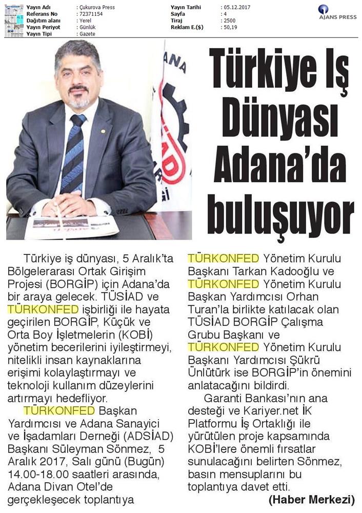 TÜRKONFED Ve TÜSİAD Borgip Adana Toplantısı On Medya Yansimalari 30 Kasim 5 Aralik 2017 - 4