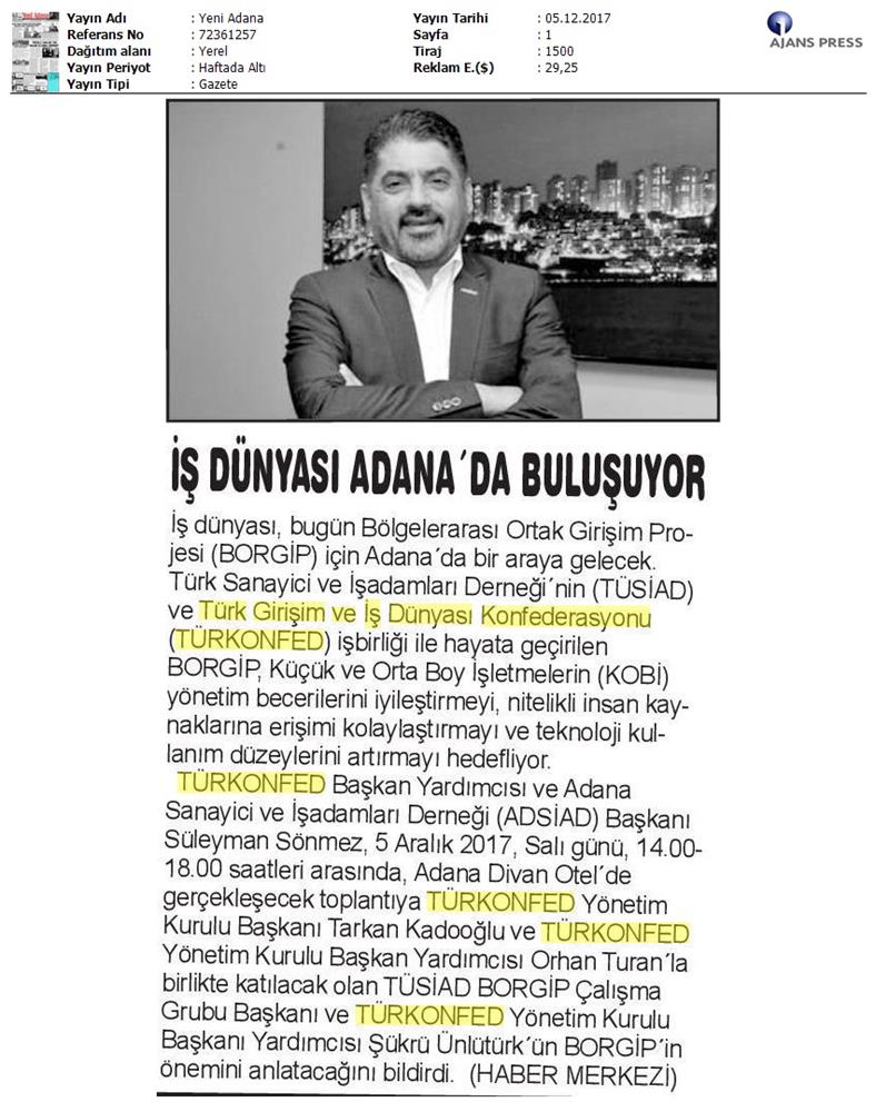 TÜRKONFED Ve TÜSİAD Borgip Adana Toplantısı On Medya Yansimalari 30 Kasim 5 Aralik 2017 - 20