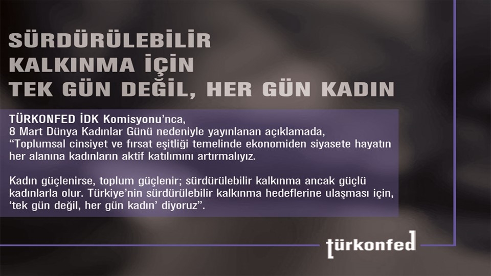 "Sürdürülebilir Kalkınma İçin Tek Gün Değil, Her Gün Kadın"