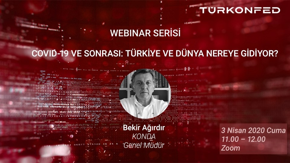 TÜRKONFED Webinar Bekir Ağırdır Konukluğunda Devam Etti!