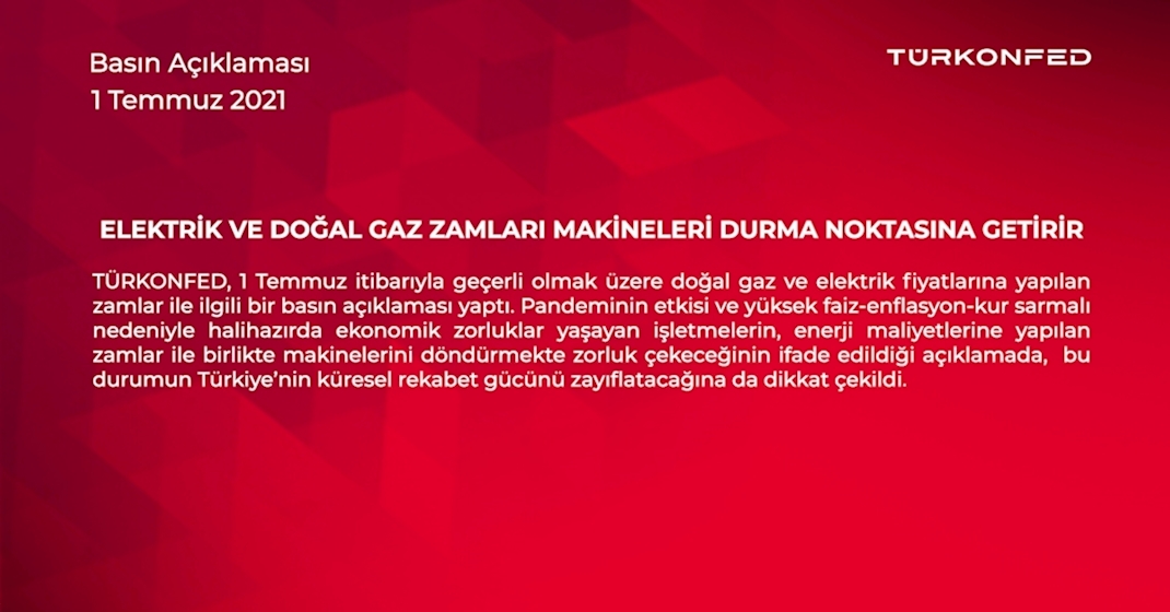 TÜRKONFED’den Elektrik ve Doğal Gaz Zamlarına İlişkin Basın Açıklaması