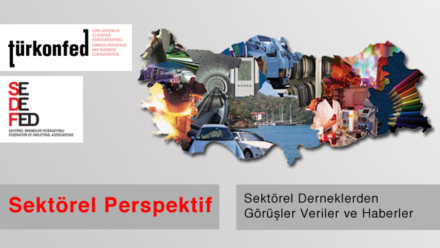 Sektörel Perspektif: Sektörel Derneklerden Haberler 29 Haziran / 5 Temmuz 2015