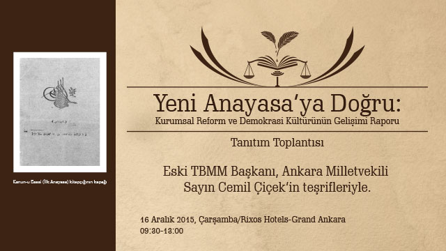 "Yeni Anayasaya Doğru: Kurumsal Reform ve Demokrasi Kültürünün Gelişimi" Rapor Tanıtım Toplantısı
