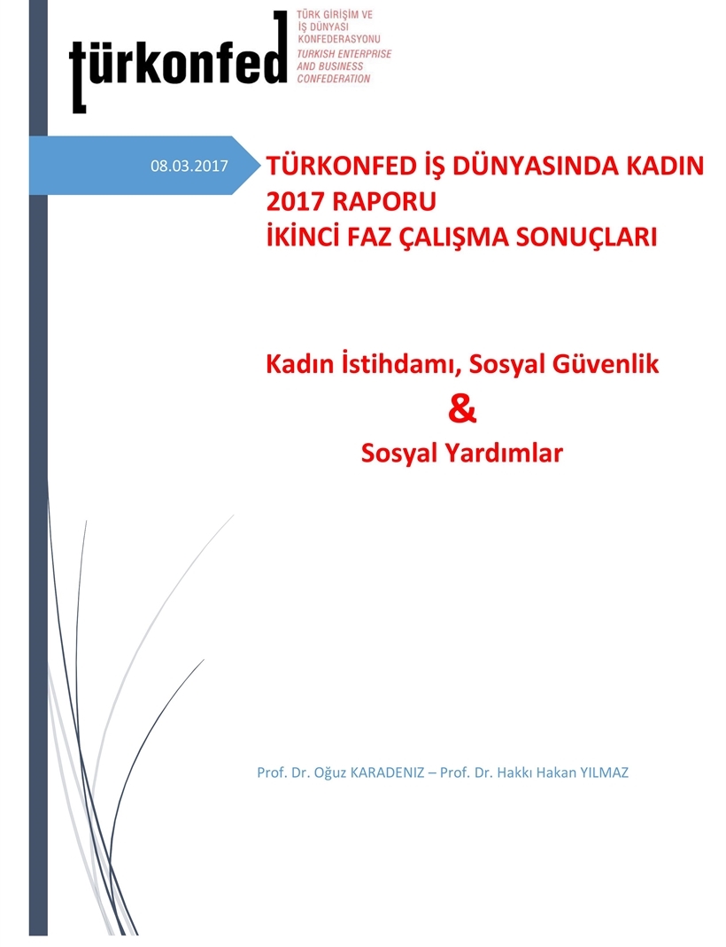 3. İş Dünyasında Kadın Raporu II. Faz Sonuçları: Kadın İstihdamı, Sosyal Güvenlik & Sosyal Yardımlar