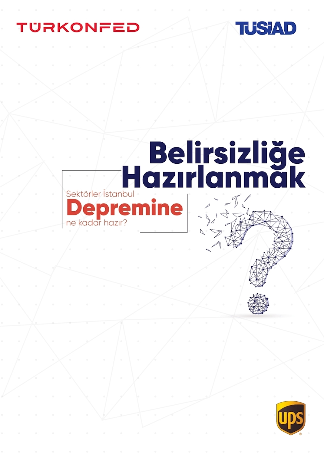 "Sektörler İstanbul Depremine Ne Kadar Hazır?" Raporu
